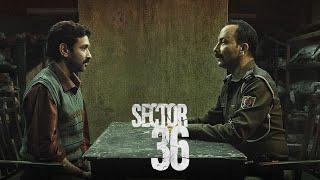 Sector 36 Full Movie | Suspense Movie |Vikrant Massey | Deepak Dobriyal | New Movie |