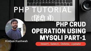 PHP Crud Operation Using Mysqli Tutorial In Hindi Part-1