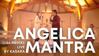 64 Mehiel - Angelica Mantra Live Concert by Kasara and Kaya