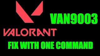 VAN9003 VALORANT FIX WITH ONE COMMAND/ VAN9003 ERROR FIX