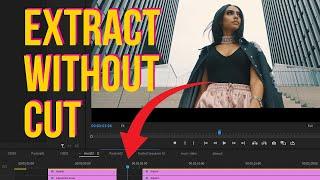 Extract Footage Without Cut - The Power of Lift! (Premiere Pro)