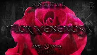 ANKHAL - FLOR VENENOSA (OFFICIAL AUDIO COVER)  | ANTIJUDAS RELOADED 