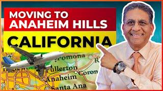 Moving to Anaheim Hills Ca. Living in Anaheim Hills Ca.  Moving to Orange County