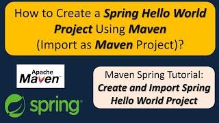 How to Create a Spring Hello World Project Using Maven (Import as Maven Project)? | Spring Tutorial