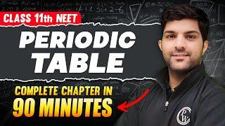 PERIODIC TABLE in 90 Minutes | Full Chapter For NEET | PhysicsWallah