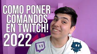 COMO PONER COMANDOS DIVERTIDOS PARA TWITCH 2022 !amor !followage !memide ETC