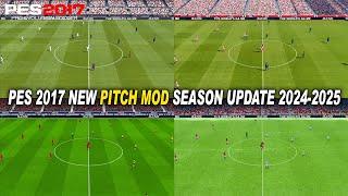 PES 2017 NEW PITCH MOD SEASON UPDATE 2024-2025 FOR ALL PATCH