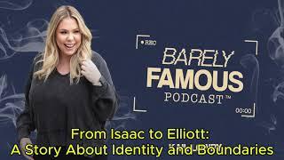 From Isaac to Elliott: A Story About Identity and Boundaries