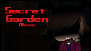 Secret garden | Meme (Check Desc)