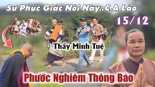 Thầy Minh Tuệ đặc biệt trên đất Lào Sư Phúc Giác nói điều này và Phước Nghiêm thông báo?