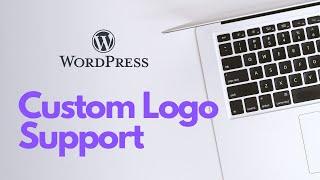 How to add Custom Logo Support for WordPress Themes