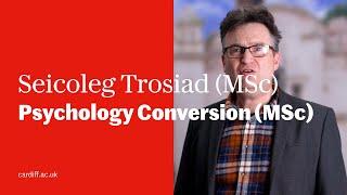 MSc Psychology conversion at Cardiff University