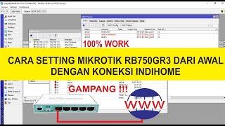 Cara Setting Mikrotik RB750GR3 Dengan Koneksi Indihome Menggunakan Winbox