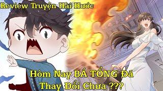 Review: Hôm Nay Bá Tổng Đã Thay Đổi Chưa??? - Review Truyện Tranh Hay