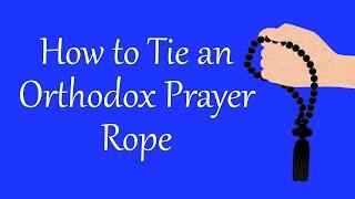 How to Tie an Orthodox Prayer Rope Komboskini, Chotki