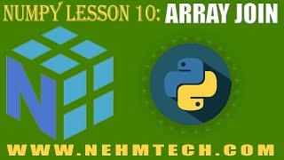 NumPy TUTORIALS | LESSON 10 | ARRAY JOIN