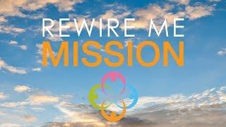 Rewire Me Mission