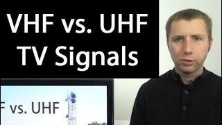 VHF vs. UHF TV Bands - Antenna TV Viewers Should Know The Difference