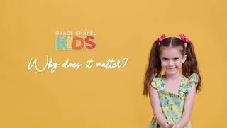 Grace Chapel Kids..."It Matters!"