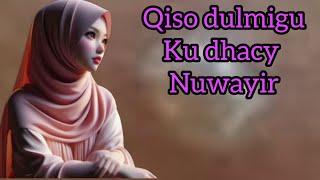 #Qiso xanuun badan qisada nuwayir @Hafsabilanchannel6337