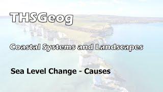 Coastal Systems and Landscapes - Sea Level Change Causes