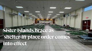 Sister Islands brace as shelter in place order comes into effect