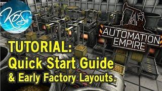 Automation Empire -  QUICK START GUIDE & FACTORY LAYOUTS TUTORIAL