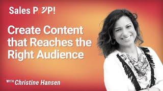 Create Content that Reaches the Right Audience with Christine Hansen