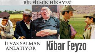 'KİBAR FEYZO'yu İlyas Salman anlatıyor #kibarfeyzo