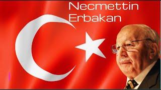 ERBAKAN - THE LEADER  &  MENTOR