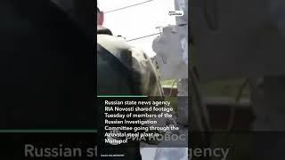 Russian Investigators Comb Mariupol Steel Plant