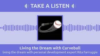 Living the dream with curveball