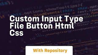 Custom input type file button html css