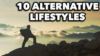 10 Alternative Lifestyles You Can Live If You Want A Change In Life