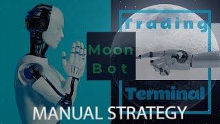 Moon Bot. manual strategy