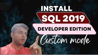 How to install SQL Server 2019 Developer Edition | Custom mode installation