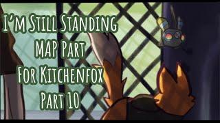 I’m Still Standing- MAP Part 10- For Kitchenfox