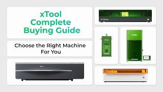 xTool Complete Buying Guide: Find the Right Machine for You