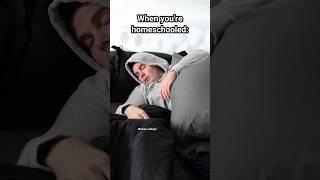 When You're Homeschooled.