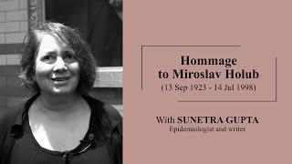 Sunetra Gupta | Hommage to Miroslav Holub