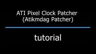 Pixel Clock Patcher modifies the video driver