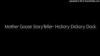 Mother Goose StoryTeller- Hickory Dickory Dock