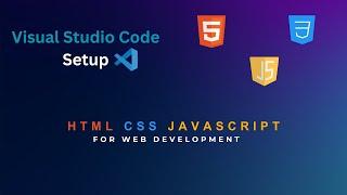 How to Setup Visual Studio Code for Web Development 2024 | HTML, CSS, and JavaScript.