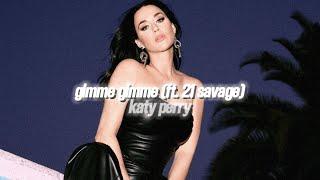 katy perry, 21 savage - gimme gimme (slowed & reverb) [with lyrics]