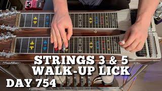 Pedal Steel Everyday - Day 754 - Strings 3 & 5 Walk-Up Lick