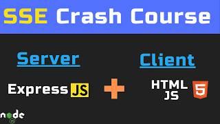 Crash Course: Server-Sent Events (SSE) with Express.js & EventSource