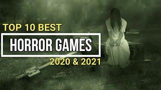 Top 10 Best HORROR Games of 2020 & 2021 [PC, PS4, XBO]