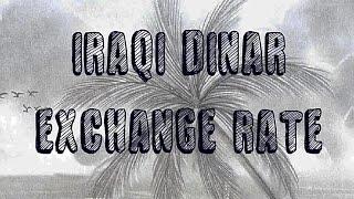 Iraqi Dinar Exchange Rate | Dinar to Dollar | Dinar to Ringgit | IQD News | سعر صرف الدينار