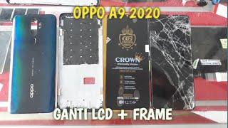 Tutorial ganti lcd dan frame oppo a9 2020