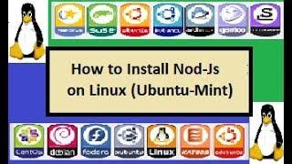 How to Install nodejs on Linux | Ubuntu - Mint